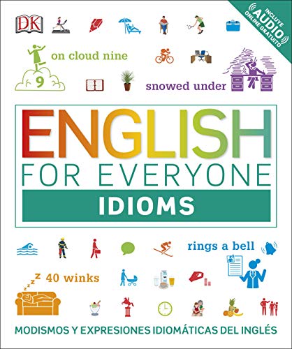 English for Everyone - Idioms: Modismos y expresiones idiomáticas del inglés (Aprender inglés) von DK